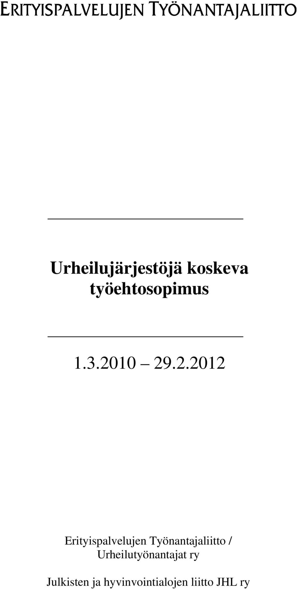 10 29.2.2012 Erityispalvelujen