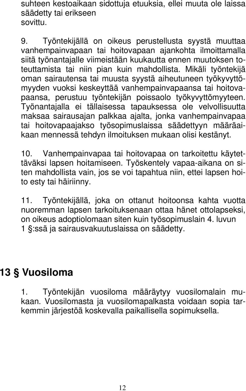 kuin mahdollista.