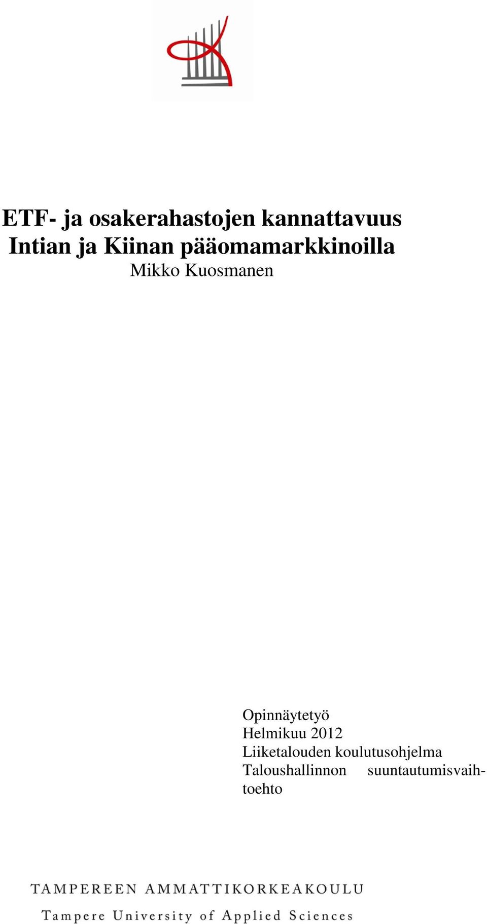 Opinnäytetyö Helmikuu 2012 Liiketalouden