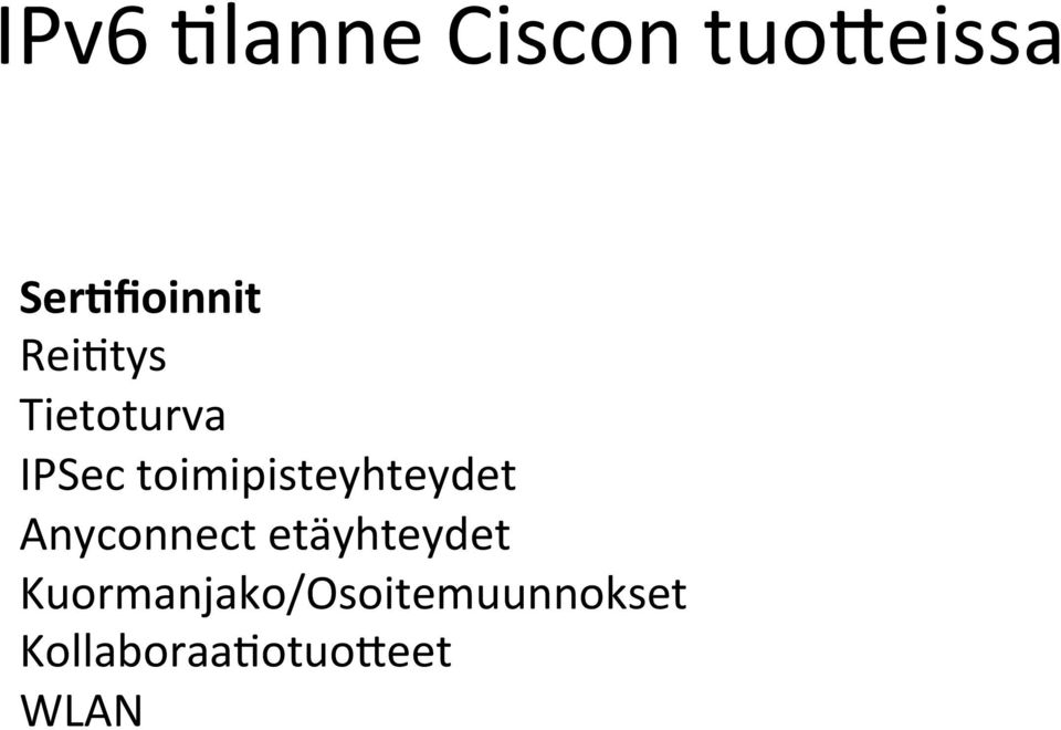 toimipisteyhteydet Anyconnect