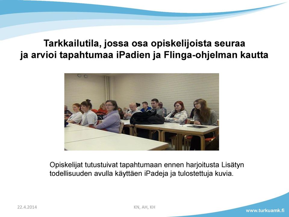 Opiskelijat tutustuivat tapahtumaan ennen harjoitusta