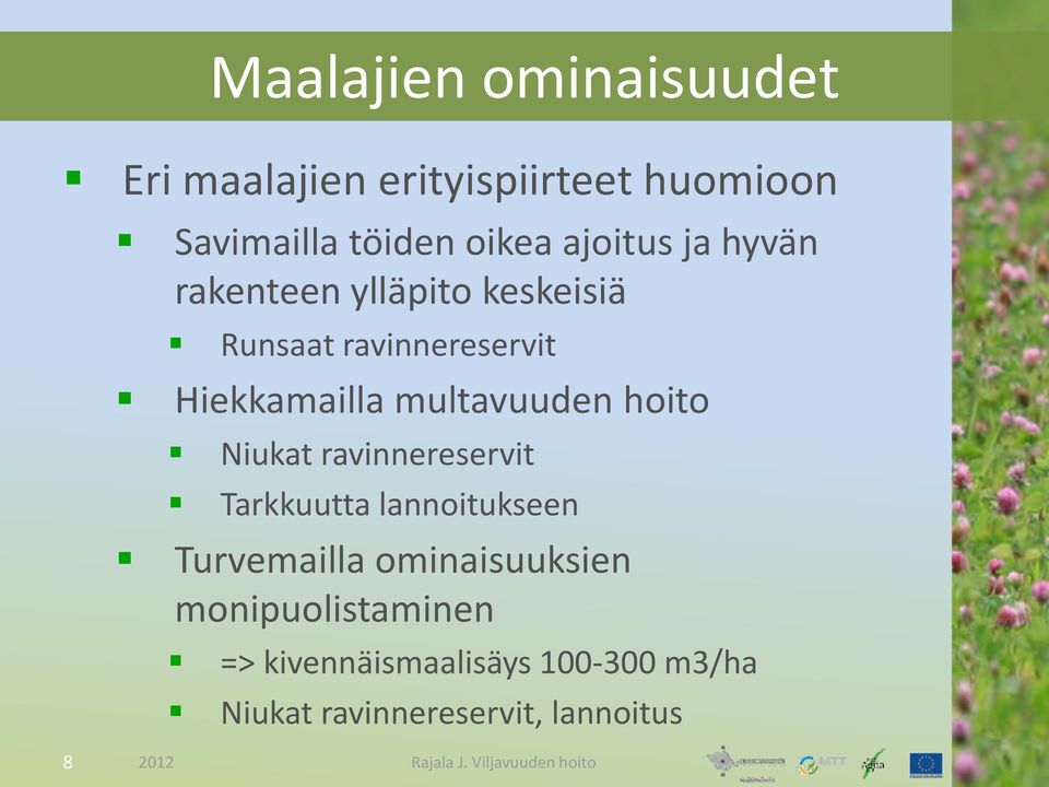 multavuuden hoito Niukat ravinnereservit Tarkkuutta lannoitukseen Turvemailla