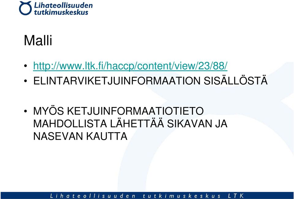 ELINTARVIKETJUINFORMAATION SISÄLLÖSTÄ