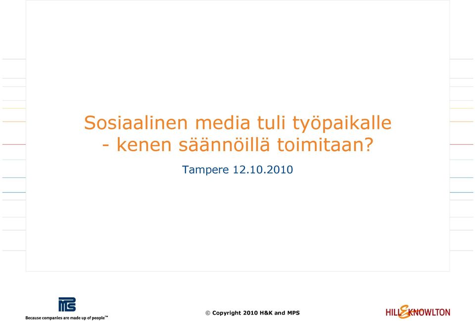 säännöillä toimitaan?