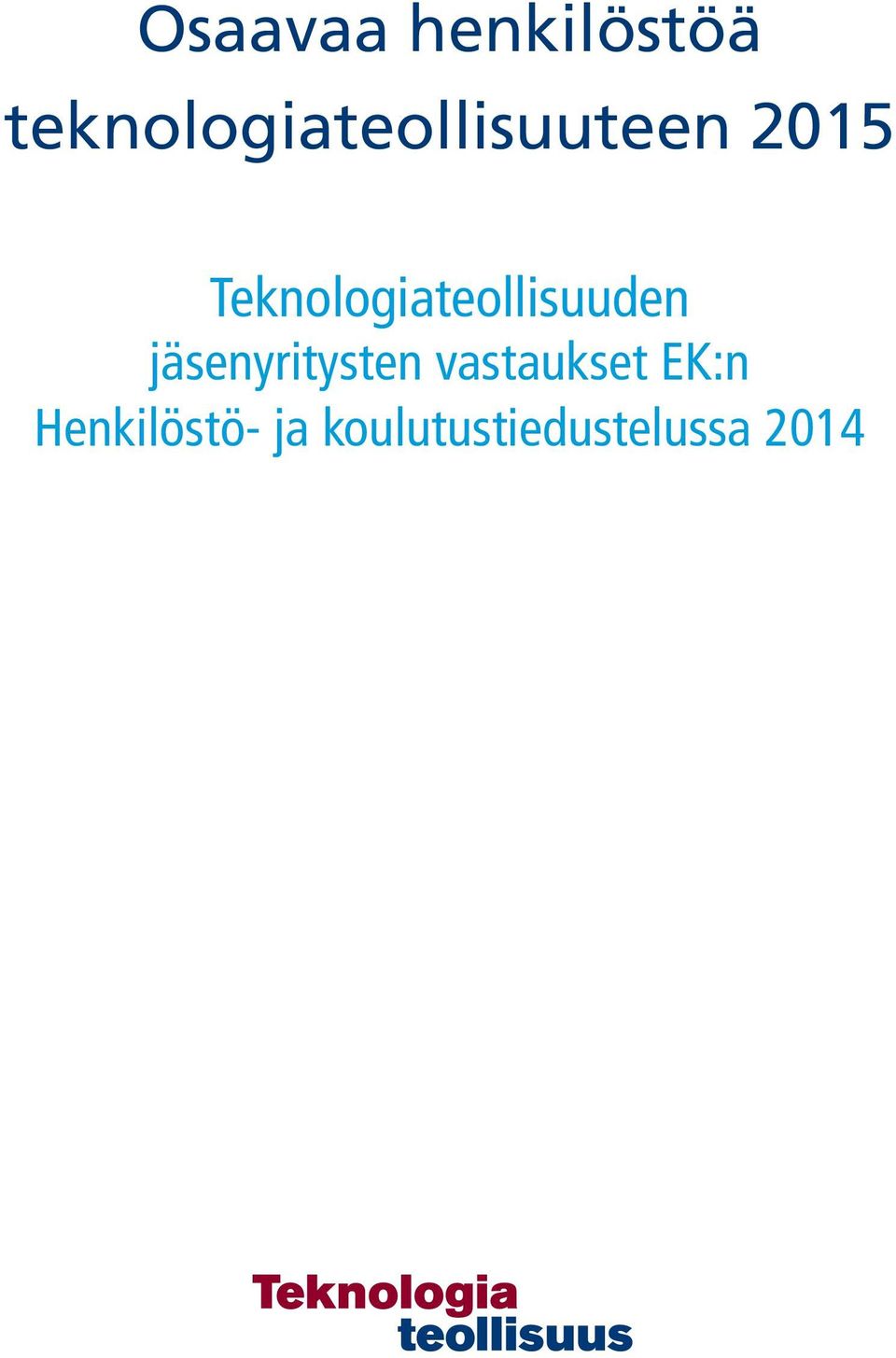 EK:n Henkilöstö- ja koulutustiedustelussa 2014 