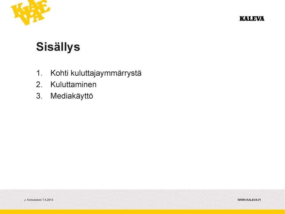 kuluttajaymmärrystä