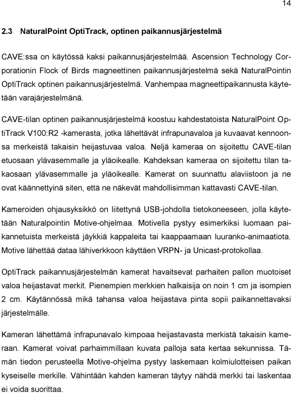 Vanhempaa magneettipaikannusta käytetään varajärjestelmänä.