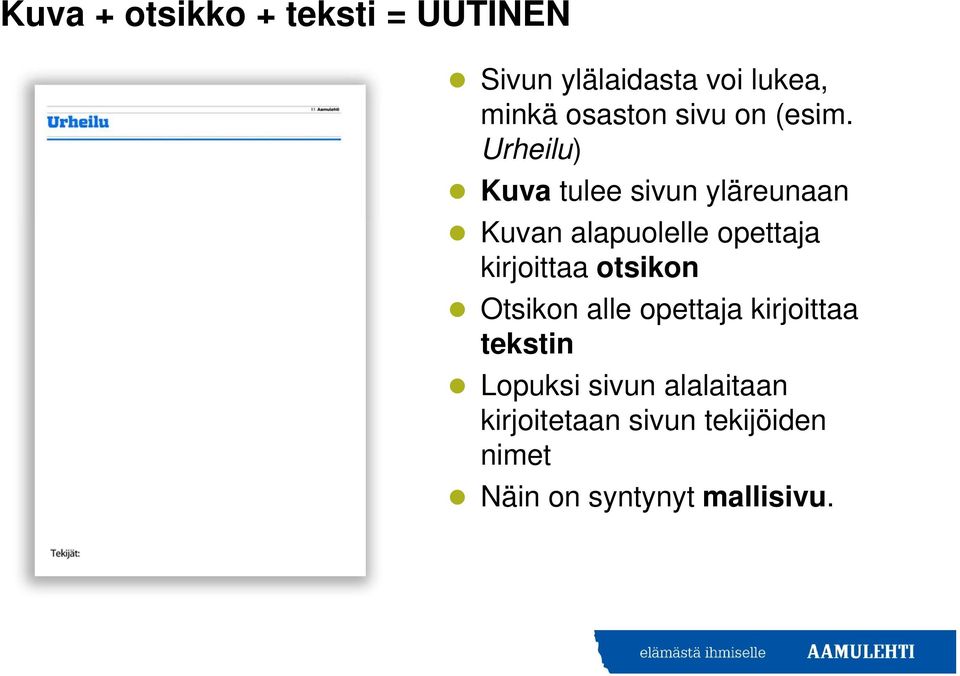 Urheilu) Kuva tulee sivun yläreunaan Kuvan alapuolelle opettaja kirjoittaa