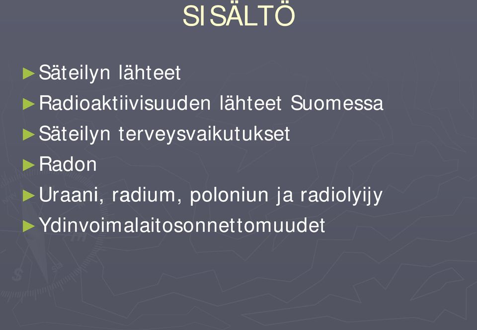 Säteilyn terveysvaikutukset Radon