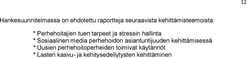 Sosiaalinen media perhehoidon asiantuntijuuden kehittämisessä * Uusien