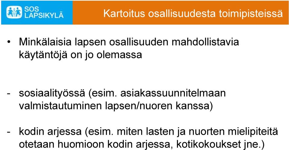 asiakassuunnitelmaan valmistautuminen lapsen/nuoren kanssa) - kodin arjessa