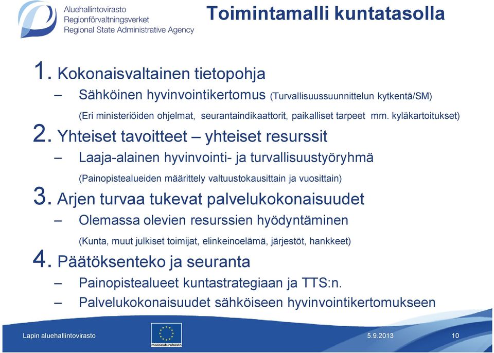 tarpeet mm. kyläkartoitukset) 2.