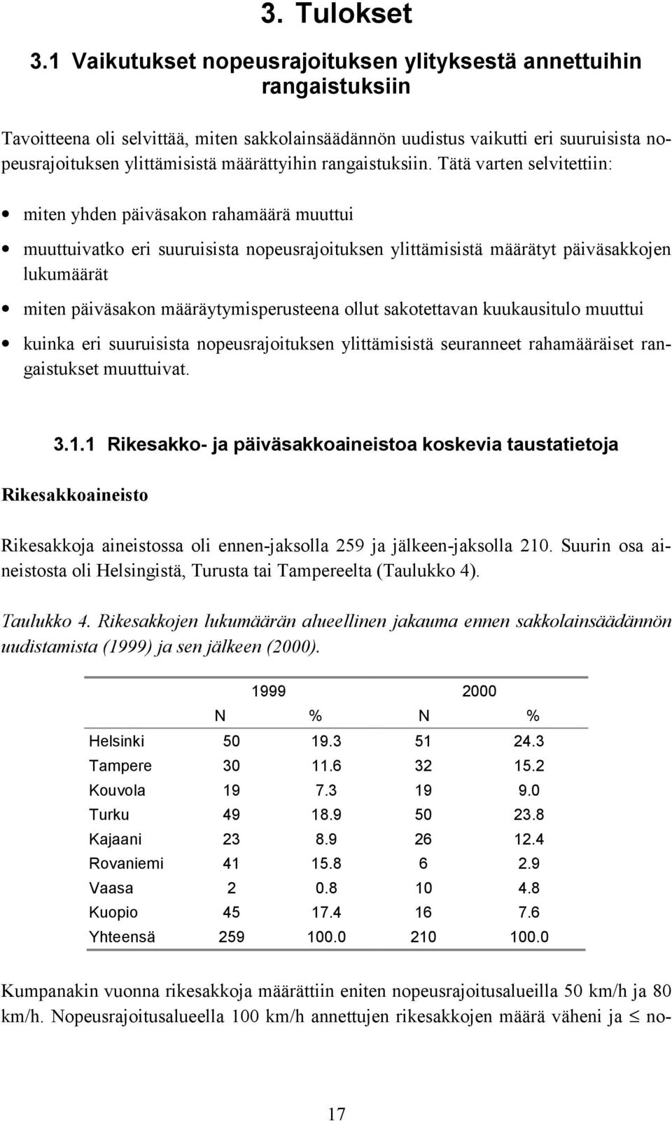 määrättyihin rangaistuksiin.