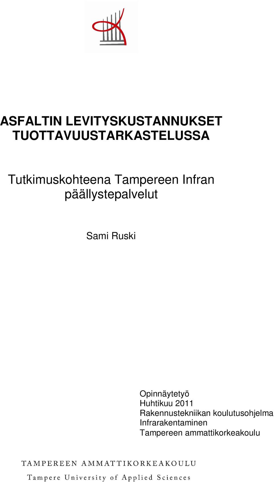 Sami Ruski Opinnäytetyö Huhtikuu 2011 Rakennustekniikan