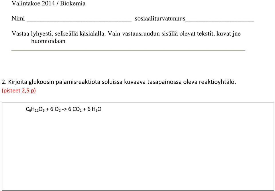 tasapainossa oleva reaktioyhtälö.