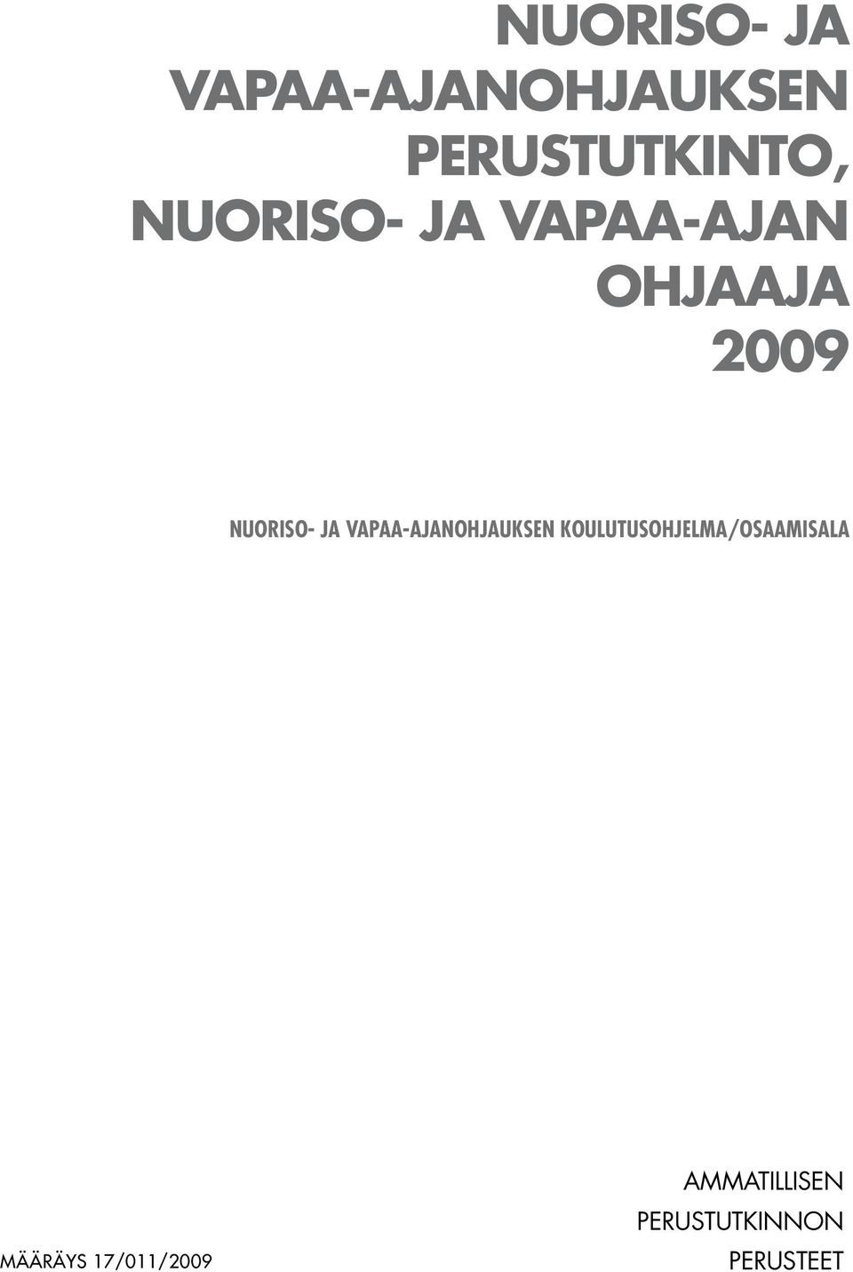 VAPAA-AJANOHJAUKSEN KOULUTUSOHJELMA/OSAAMISALA