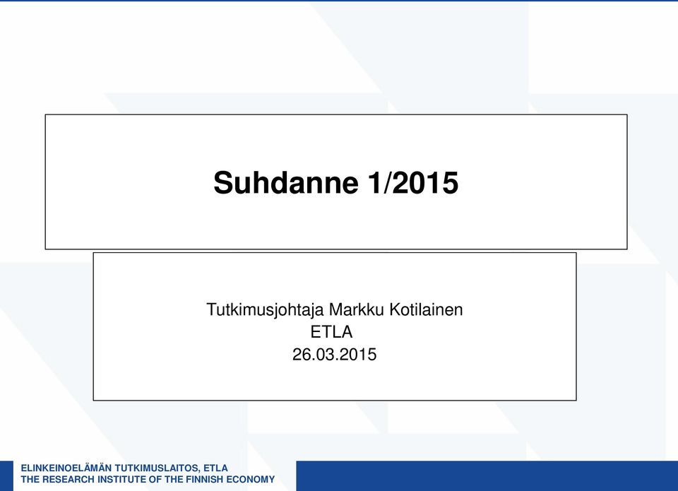 2015 ELINKEINOELÄMÄN TUTKIMUSLAITOS,