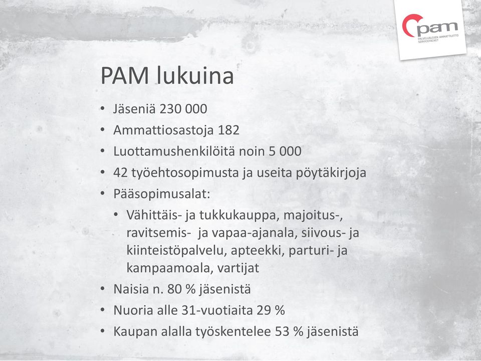 ravitsemis- ja vapaa-ajanala, siivous- ja kiinteistöpalvelu, apteekki, parturi- ja