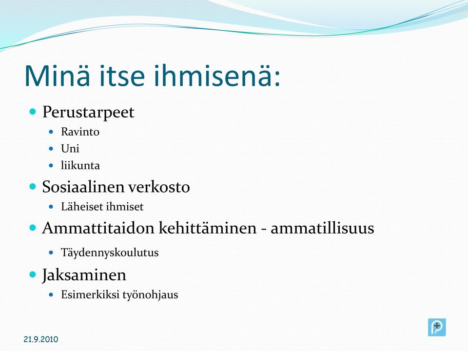 Ammattitaidon kehittäminen - ammatillisuus