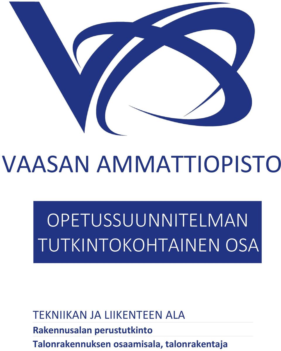 TUTKINTOKOHTAINEN OSA TEKNIIKAN