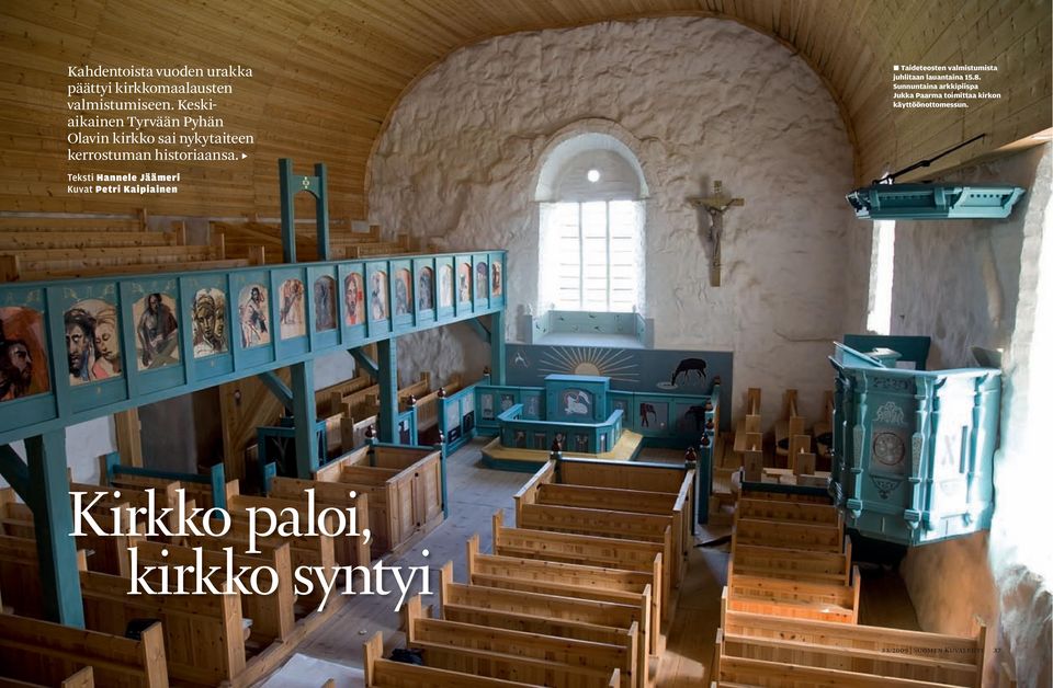 L Taideteosten valmistumista juhlitaan lauantaina 15.8.
