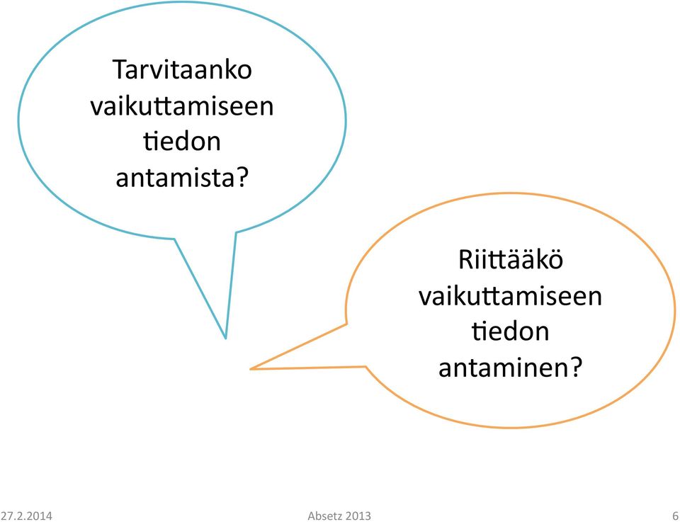 RiiSääkö vaikusamiseen