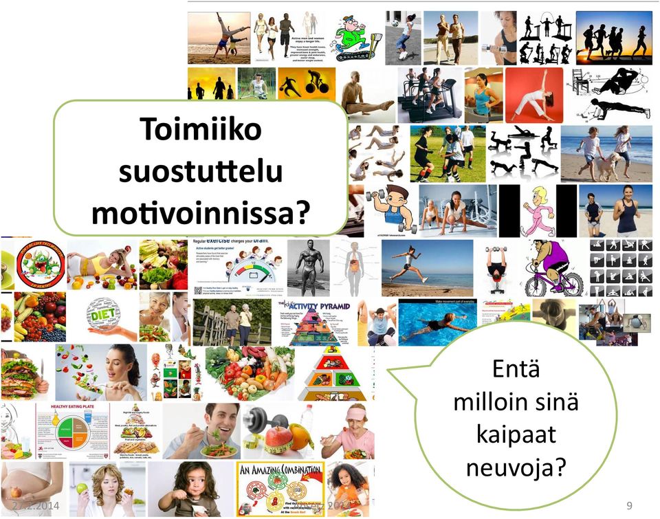 Entä milloin sinä