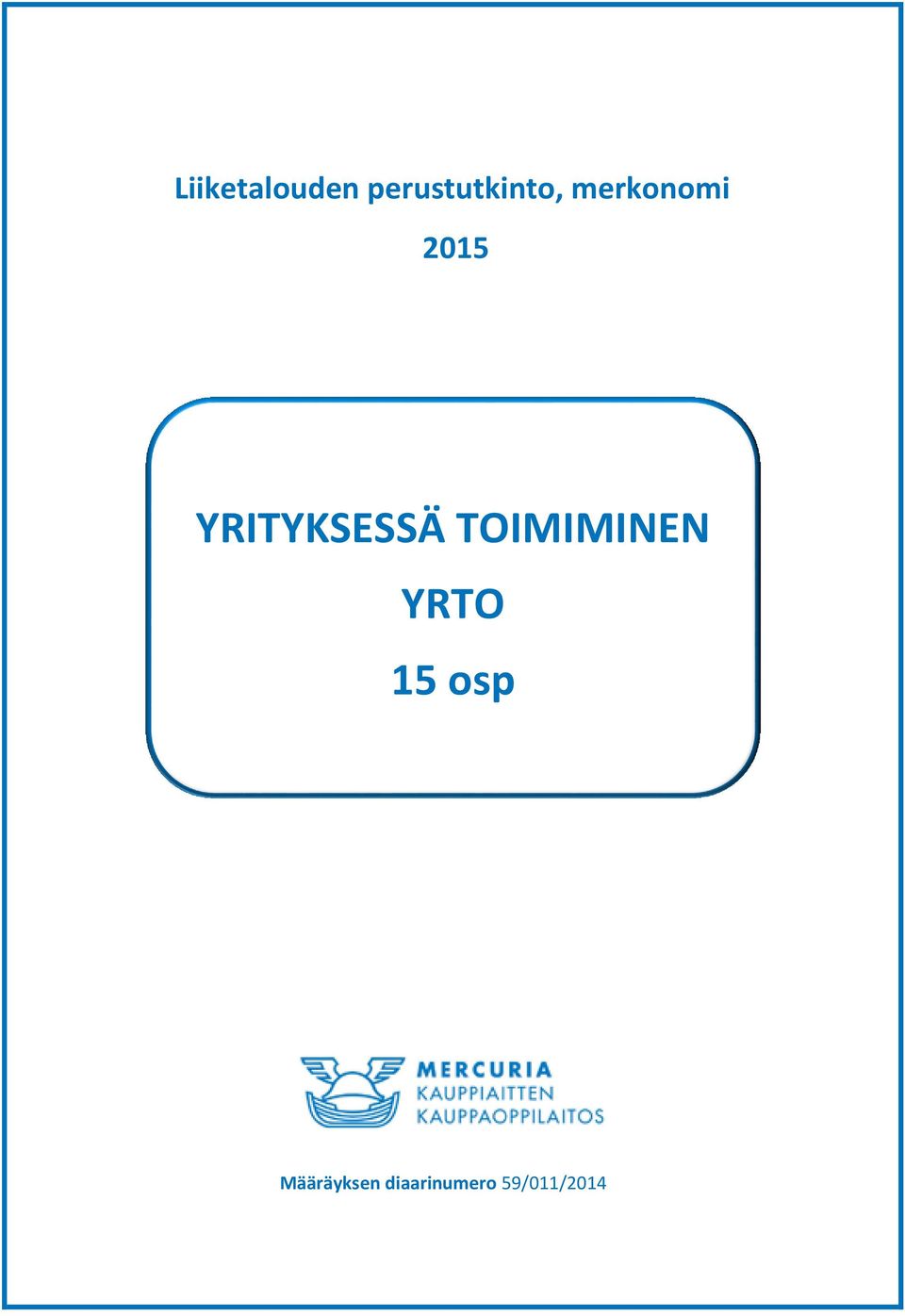 TOIMIMINEN YRTO 15 osp