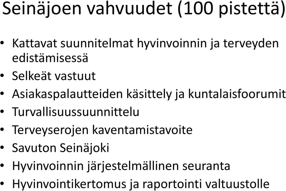 kuntalaisfoorumit Turvallisuussuunnittelu Terveyserojen kaventamistavoite Savuton