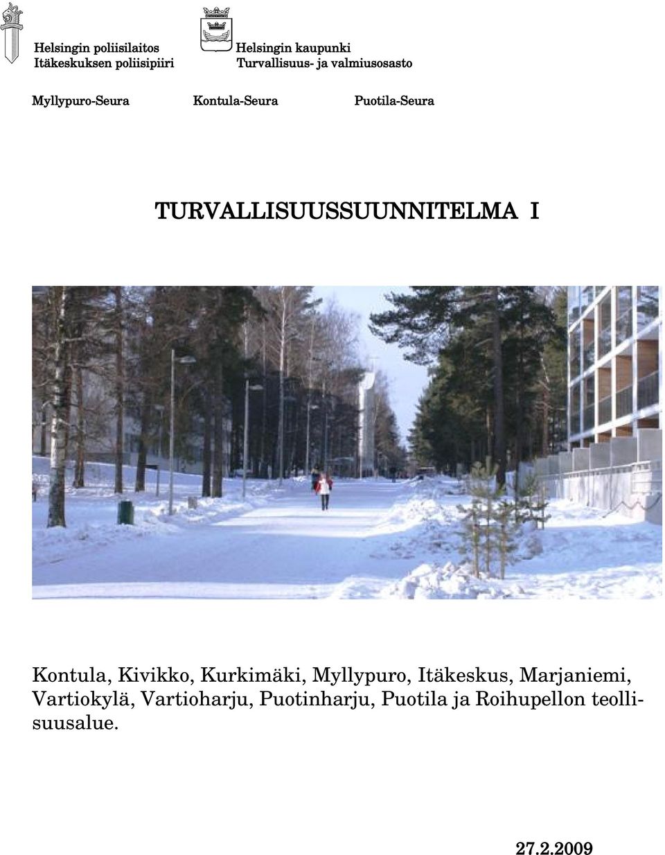 TURVALLISUUSSUUNNITELMA I Kontula, Kivikko, Kurkimäki, Myllypuro, Itäkeskus,