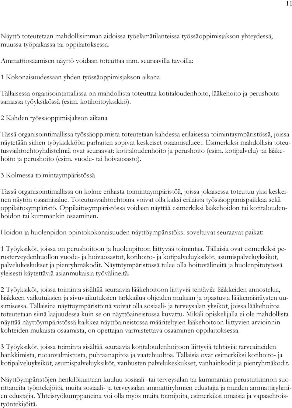(esim. kotihoitoyksikkö).