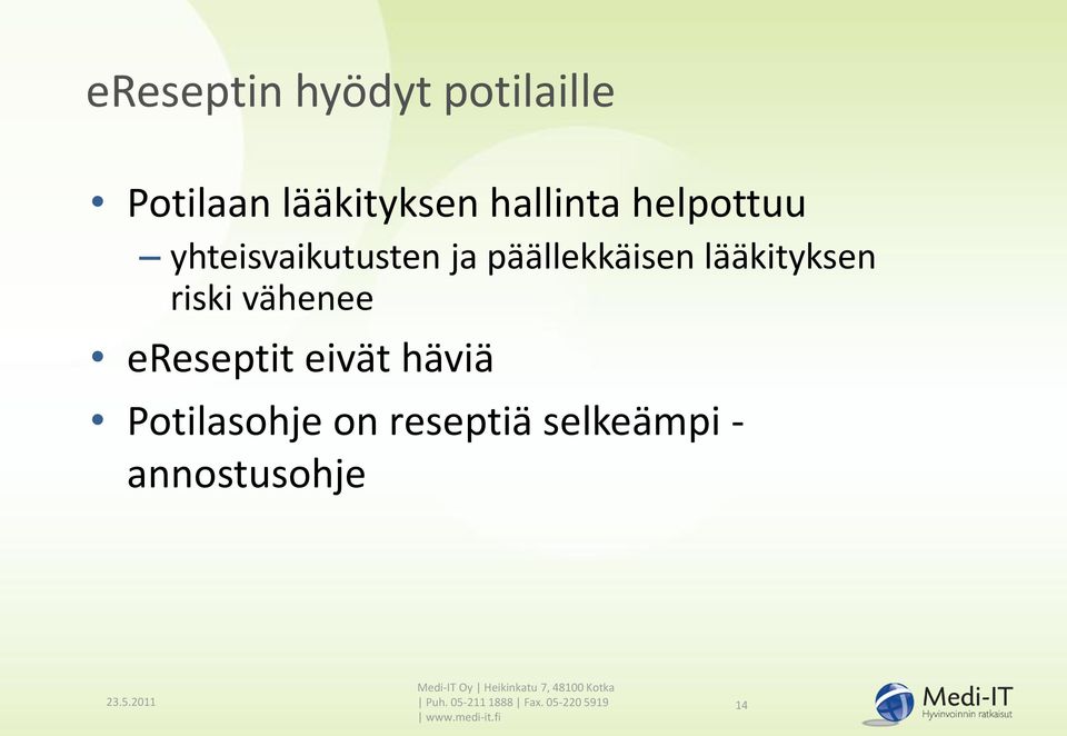 eivät häviä Potilasohje on reseptiä selkeämpi - annostusohje 23.5.