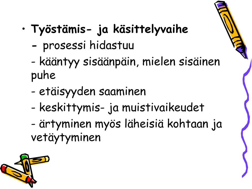 etäisyyden saaminen - keskittymis- ja