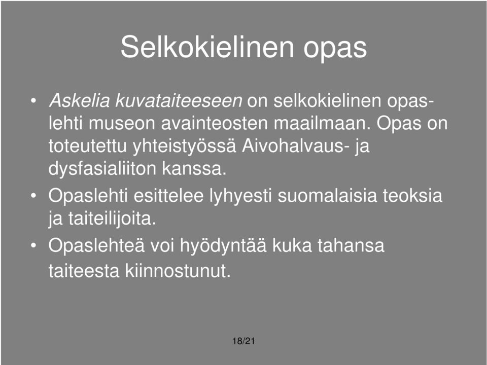 Opas on toteutettu yhteistyössä Aivohalvaus- ja dysfasialiiton kanssa.