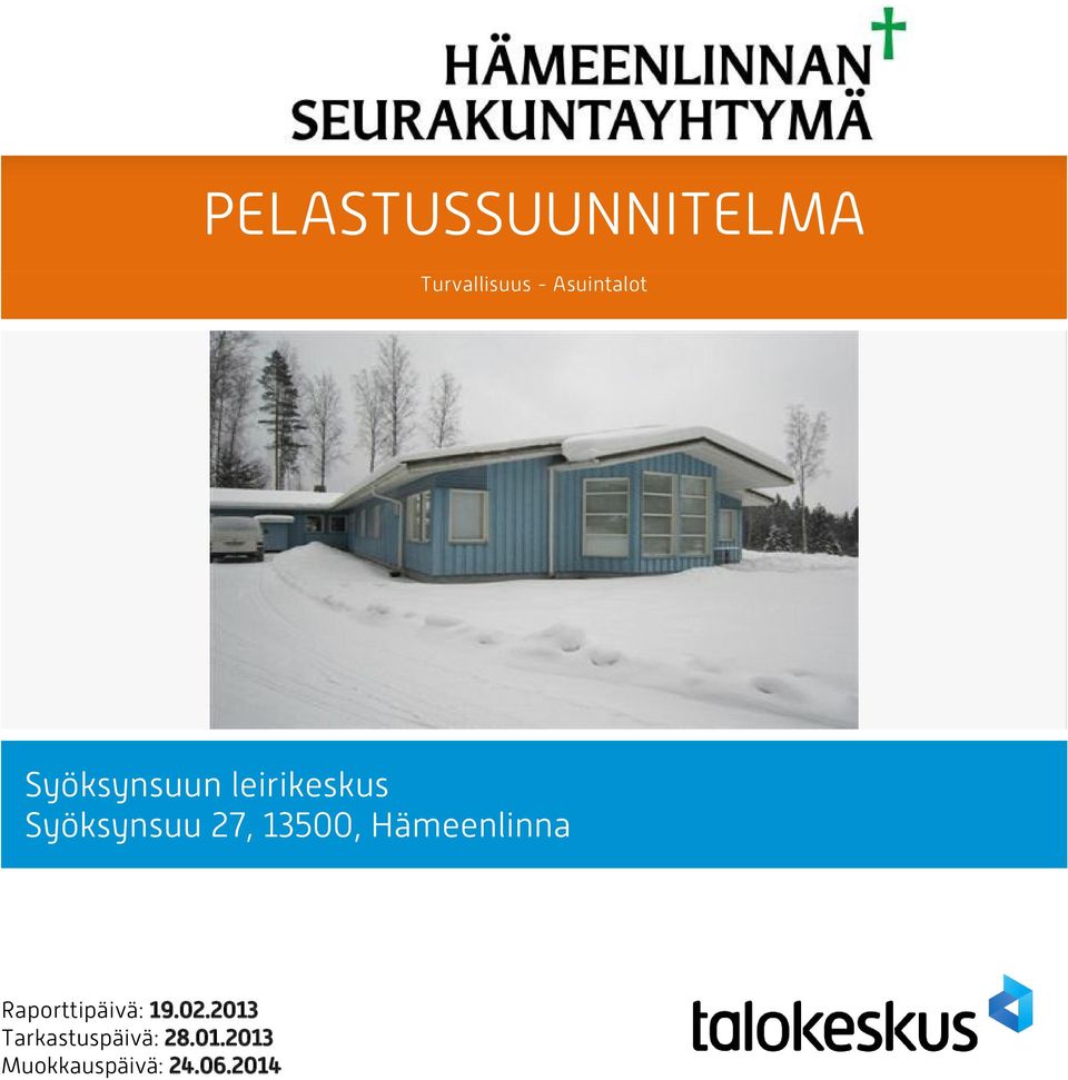 Hämeenlinna Raporttipäivä: 19.02.