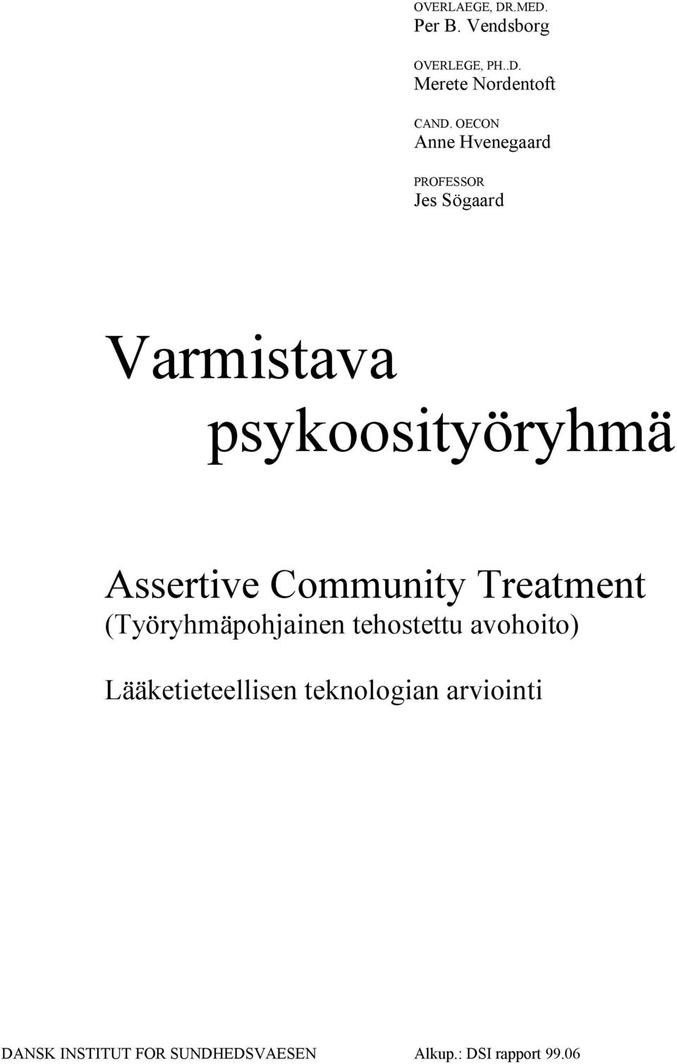 Assertive Community Treatment (Työryhmäpohjainen tehostettu avohoito)
