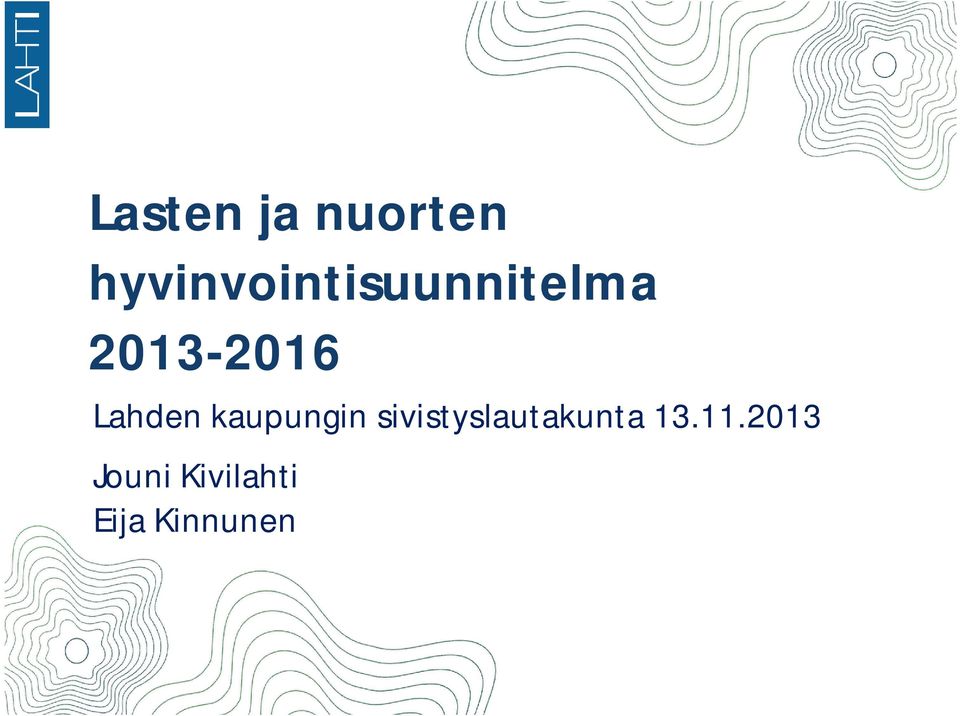 2013-2016 Lahden kaupungin