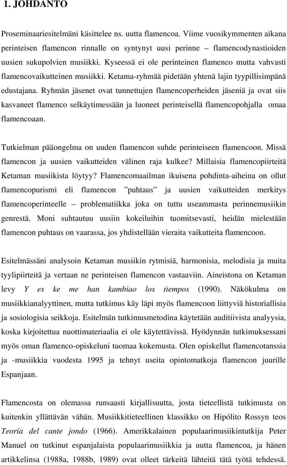 FLAMENCON UUDET SUKUPOLVET. Analyysi Ketaman Y es ke me han kambiao los  tiempos-levyn tyylipiirteistä. - PDF Free Download