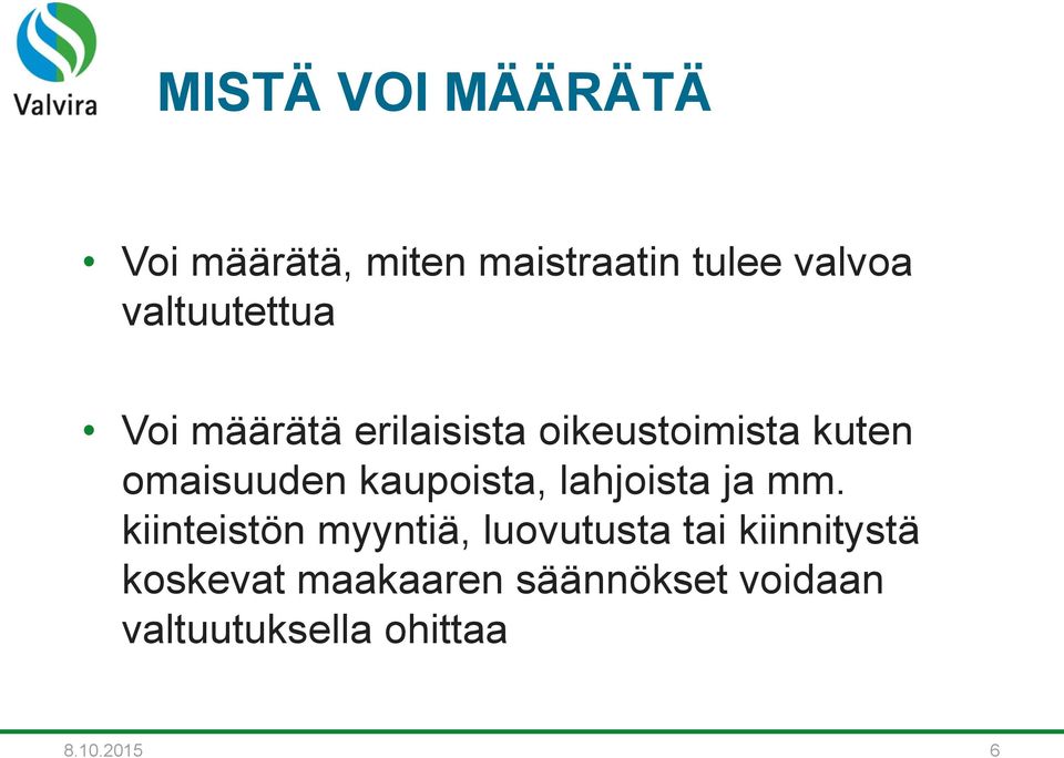 kaupoista, lahjoista ja mm.