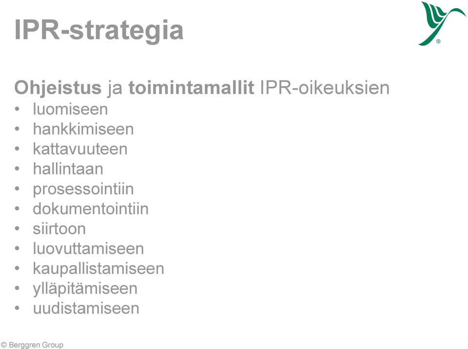 hallintaan prosessointiin dokumentointiin siirtoon