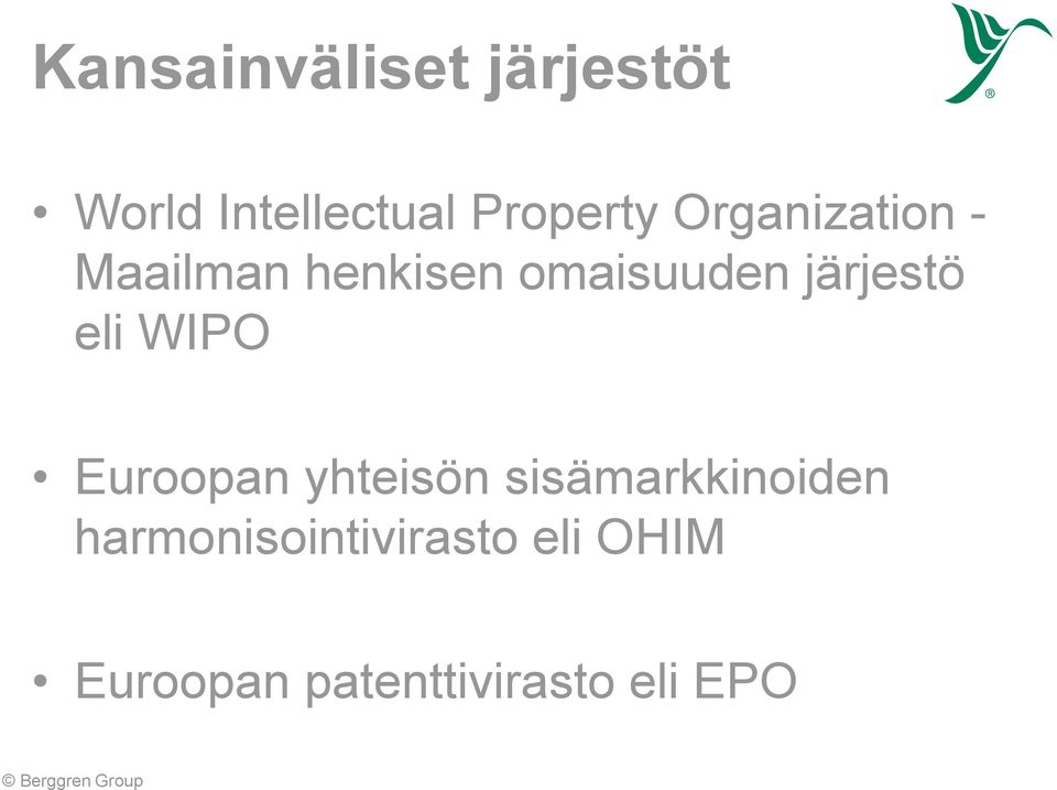 eli WIPO Euroopan yhteisön sisämarkkinoiden