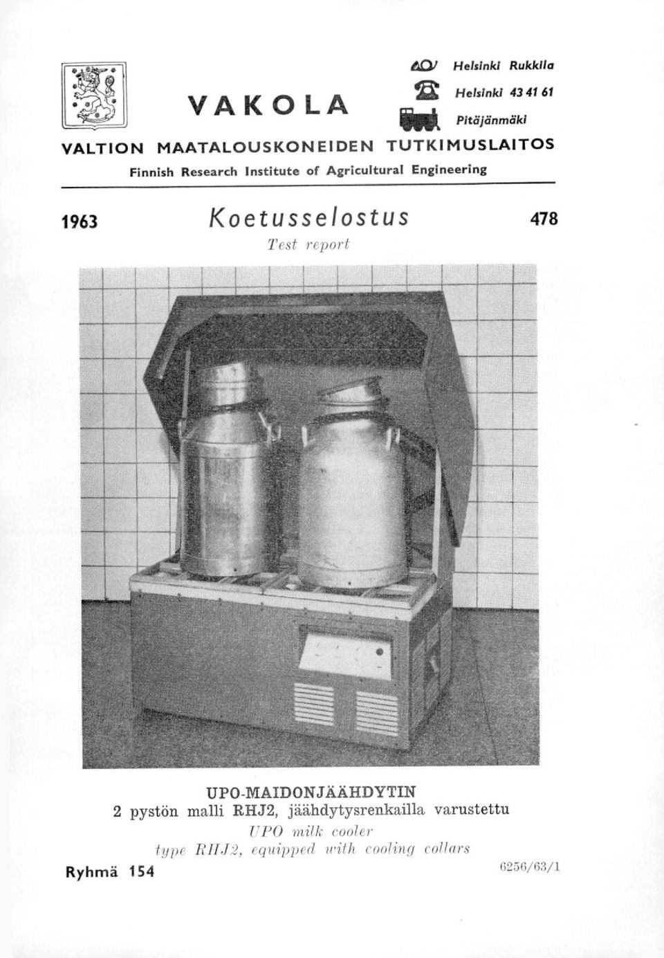 Koetusselostus 478 T c«report UPO-MAIDONJÄÄHDYTIN 2 pystön malli RHJ2,