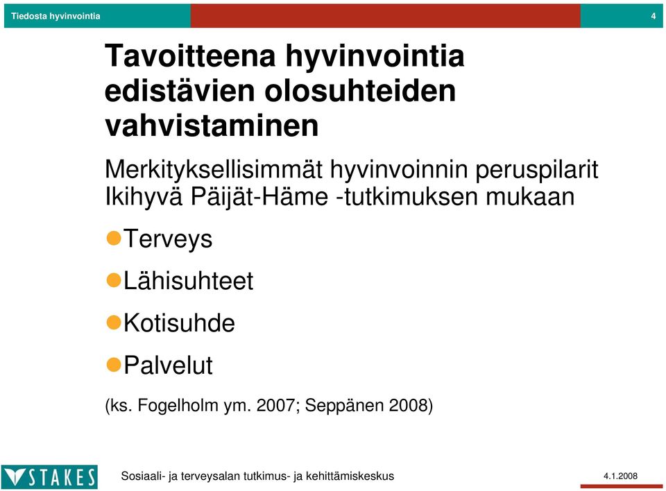 peruspilarit Ikihyvä Päijät-Häme -tutkimuksen mukaan Terveys