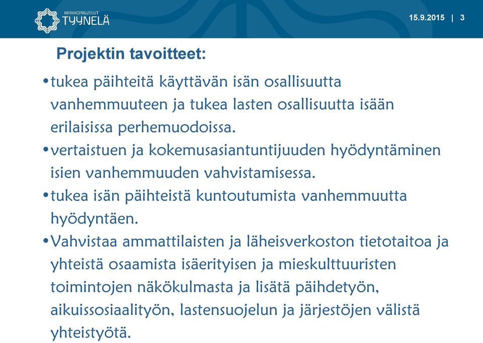 tukea isän päihteistä kuntoutumista vanhemmuutta hyödyntäen.