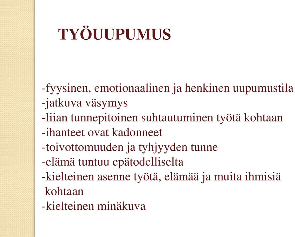 kadonneet -toivottomuuden ja tyhjyyden tunne -elämä tuntuu