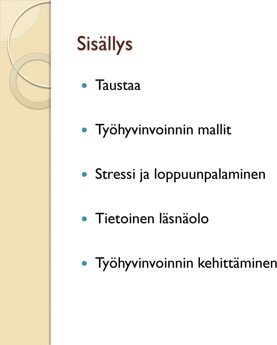 Stressi ja loppuunpalaminen