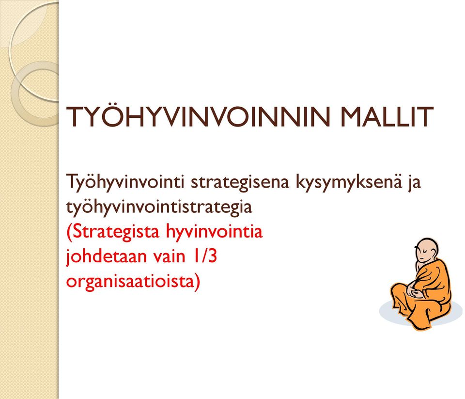 työhyvinvointistrategia (Strategista