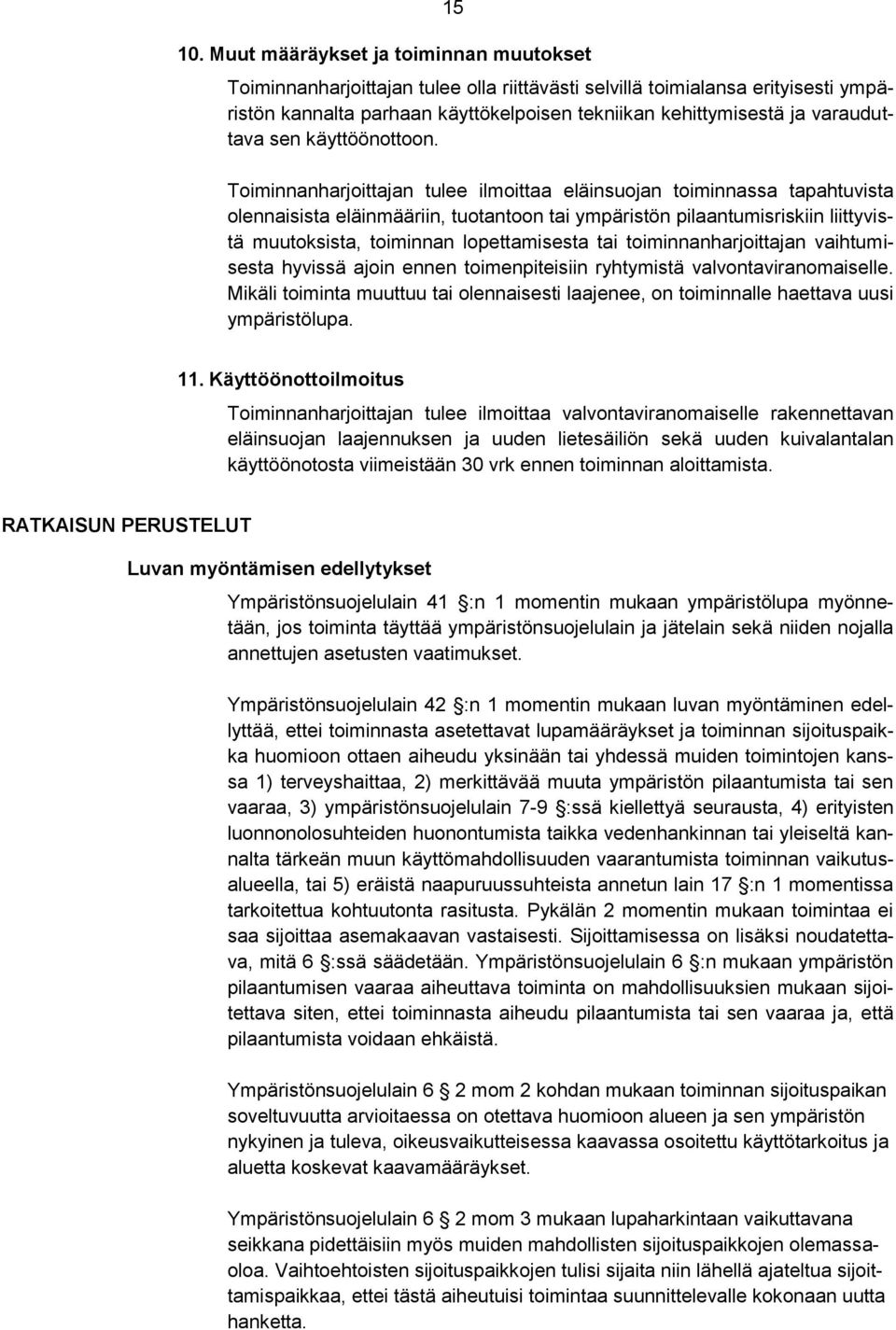 varauduttava sen käyttöönottoon.