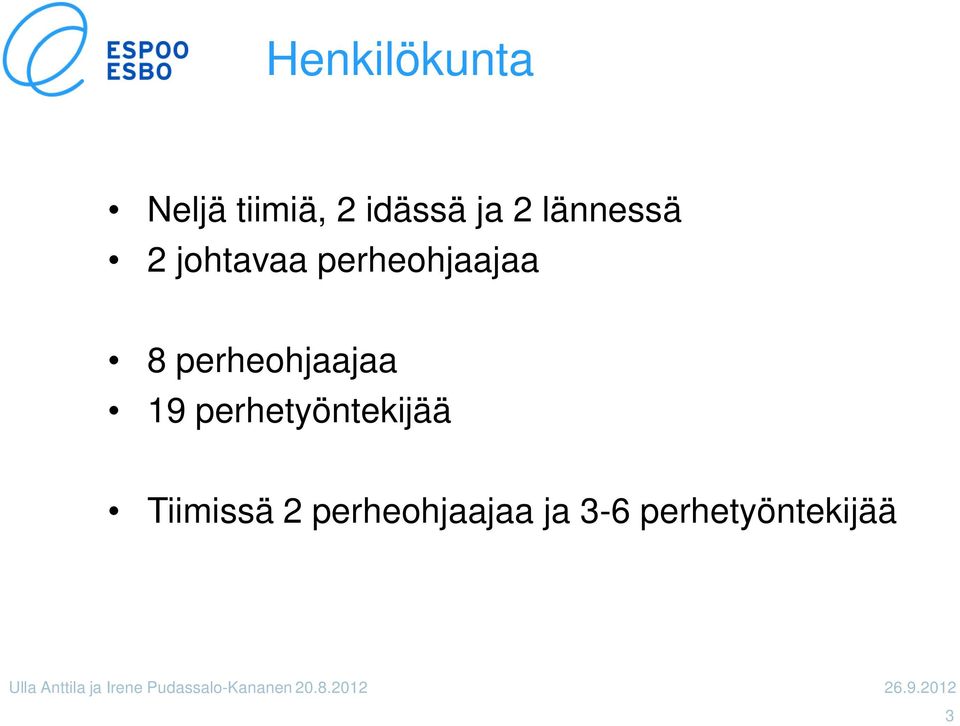 perheohjaajaa 19 perhetyöntekijää