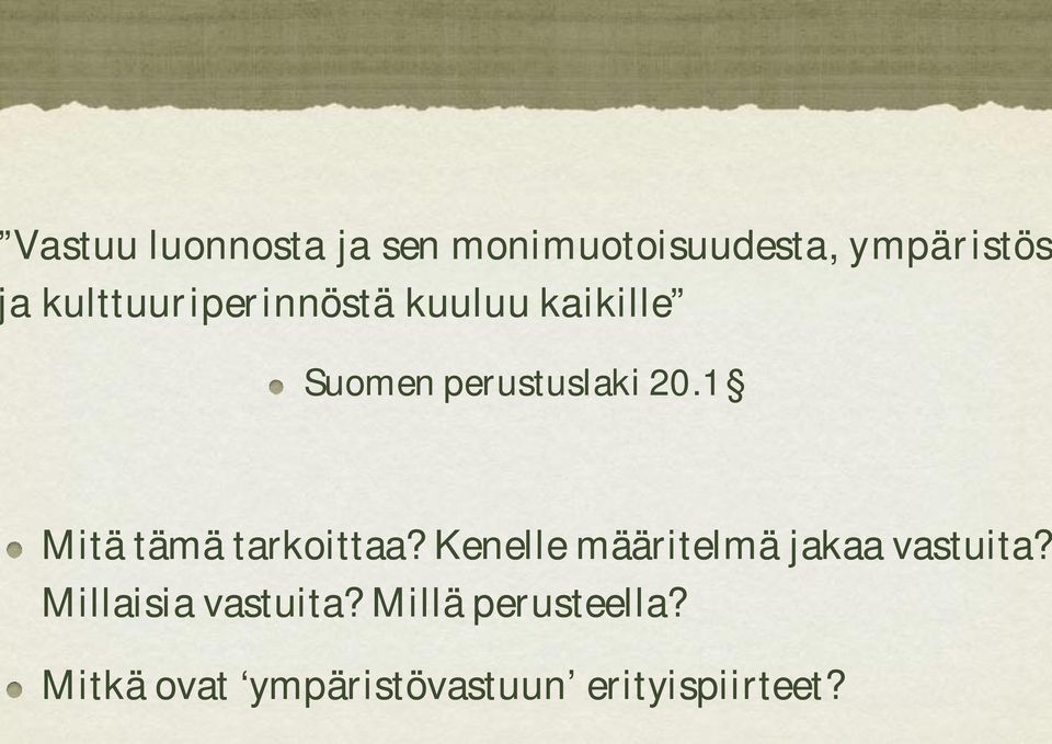 Suomen perustuslaki 20.1 Mitä tämä tarkoittaa?
